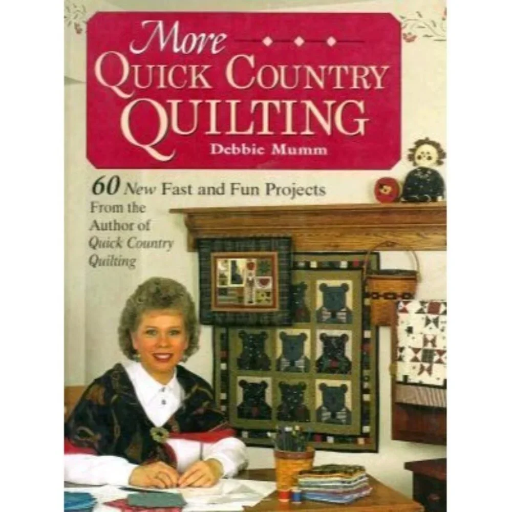 More Quick Country Quilting by Debbie Mumm 1994 HB Crafts Book 60 New Projects